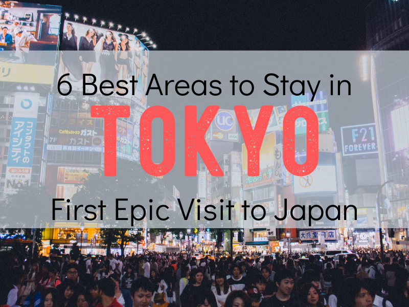Where to Stay in Tokyo for Your First Epic Visit to Japan