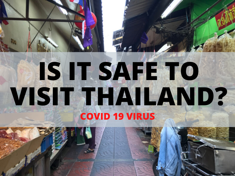 How is the Virus Affecting Thailand (Is it Safe?)